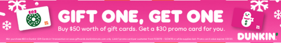 Dunkin' "Gift One, Get One" promotion