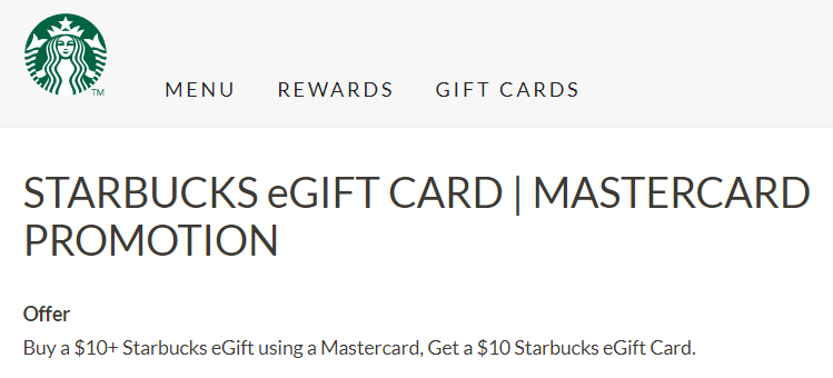 Starbucks promotion offering a free $10 Starbucks eGift card when you purchase a $10 eGift card with a Mastercard credit card