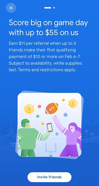 Google Pay $11 referral bonus Superbowl promotion